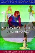 A Treasury of Heroes and Heroines (Esprios Classics)