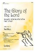 The Glory of the Lord: Incorporating and the Glory of the Lord from Handel's Messiah