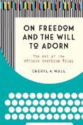 On Freedom and the Will to Adorn