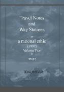 Travel Notes and Way Stations - A Rational Ethic, Vol II