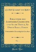 Bibliothek der Schweizer-Geschichte und Aller Theile, So Dahin Bezug Haben, Vol. 1
