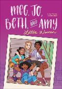 Meg, Jo, Beth, and Amy: A Graphic Novel