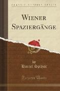 Wiener Spaziergänge (Classic Reprint)
