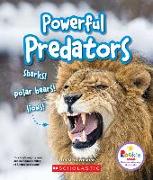 Powerful Predators: Sharks! Polar Bears! Lions! (Rookie Star: Extraordinary Animals)