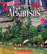 Arkansas (a True Book: My United States)