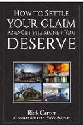 How to Settle Your Claim and Get The Money You Deserve
