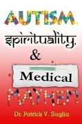 Autism, Spirituality, & Medical Mayhem