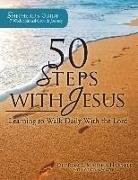 50 Steps with Jesus: Learning to Walk Daily with the Lord: Shepherd's Guide: 7 Week Spiritual Growth Journey