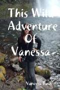 This Wild Adventure of Vanessa