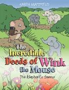 The Incredible Deeds of Wink the Mouse