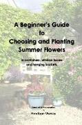A Beginner's Guide to Choosing and Planting Summer Flowers
