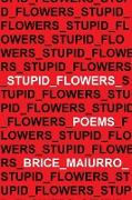 Stupid Flowers