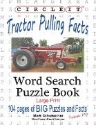 Circle It, Tractor Pulling Facts, Large Print, Word Search, Puzzle Book