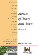 Stories of There and Then Volume 2