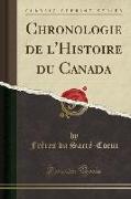 Chronologie de l'Histoire du Canada (Classic Reprint)