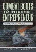 Combat Boots to Internet Entrepreneur