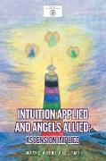 Intuition Applied and Angels Allied