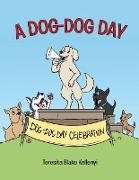 A Dog-Dog Day