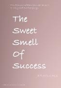 The Sweet Smell of Success