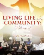 Living Life in Community: Volume 2