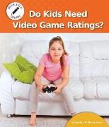Do Kids Need Video Game Ratings?