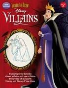 Learn to Draw Disney Villains: New Edition! Featuring Your Favorite Classic Villains and New Villains from Some of the Latest Disney and Disney/Pixar