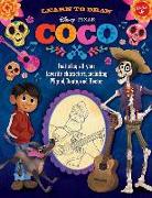 Learn to Draw Disney/Pixar Coco: Featuring All Your Favorite Characters, Including Miguel, Dante, and Hector