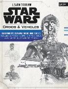Learn to Draw Star Wars: Droids & Vehicles: Draw Favorite Star Wars Droids and Vehicles, Including R2-D2, C-3po, a T-70 X-Wing, and More, in Graphite