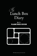 My Lunch Box Diary for the Planetbox Rover
