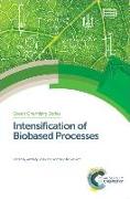 Intensification of Biobased Processes