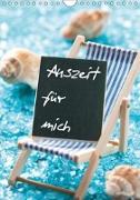 Auszeit f?r mich (Wandkalender 2019 DIN A4 hoch)