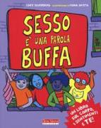 Sesso è una parola buffa. Un libro sul corpo, i sentimenti e te!