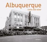 Albuquerque Then and Now®