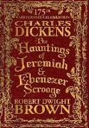 The Hauntings of Jeremiah & Ebenezer Scrooge