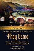 They Came: Hunziger-Hornecker-Fink