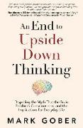 An End to Upside Down Thinking