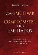 Co?mo Motivar y Comprometer a Los Empleados