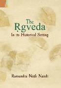 The &#7770,gveda: In Its Historical Setting