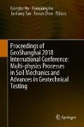 Proceedings of Geoshanghai 2018 International Conference: Multi-Physics Processes in Soil Mechanics and Advances in Geotechnical Testing