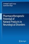 Pharmacotherapeutic Potential of Natural Products in Neurological Disorders