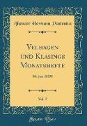 Velhagen und Klasings Monatshefte, Vol. 7
