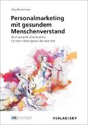 Personalmarketing mit gesundem Menschenverstand