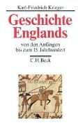 Geschichte Englands Bd. 1: Von den Anfängen bis zum 15. Jahrhundert