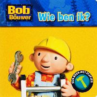 Bob de Bouwer / Wie ben ik ? / druk 1
