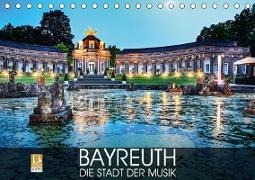 Bayreuth - die Stadt der Musik (Tischkalender 2019 DIN A5 quer)