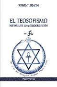 El Teosofismo: Historia de una seudoreligión