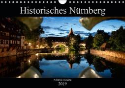 Historisches N?rnberg (Wandkalender 2019 DIN A4 quer)