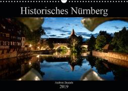 Historisches N?rnberg (Wandkalender 2019 DIN A3 quer)