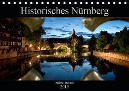 Historisches N?rnberg (Tischkalender 2019 DIN A5 quer)