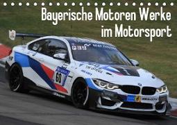 Bayerische Motoren Werke im Motorsport (Tischkalender 2019 DIN A5 quer)